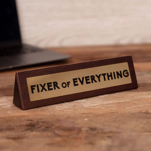 Fixer of Everything Wooden Desk Sign