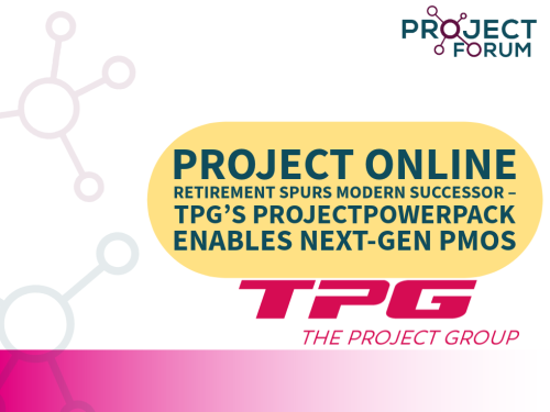 Project Online Retirement Spurs Modern Successor – TPG’s ProjectPowerPack Enables Next-Gen PMOs