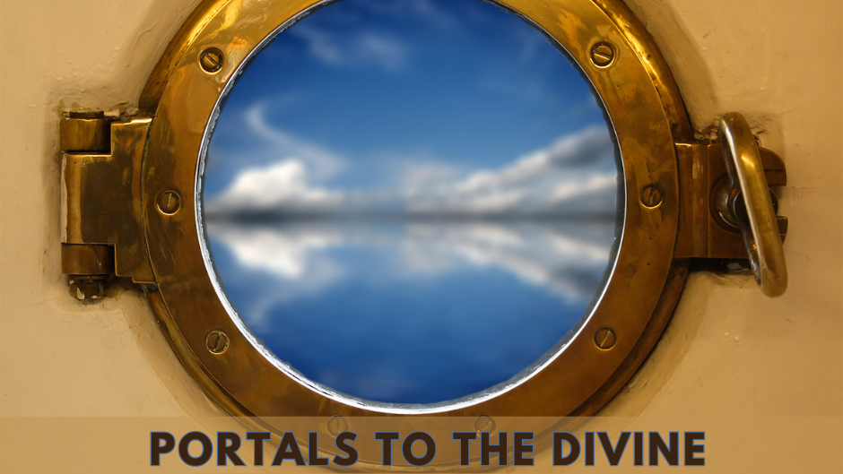 Portals to the Divine