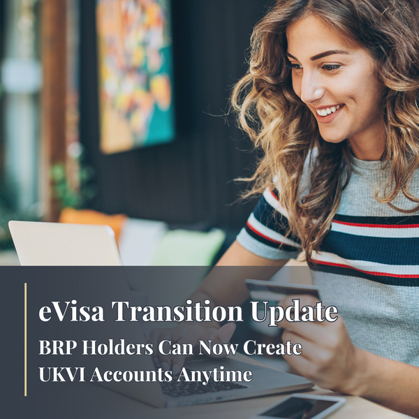 eVisa Transition Update: BRP Holders Can Now Create UKVI Accounts Anytime