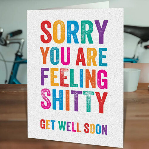 Get Well Soon Card - Sorry You Feel Shitty