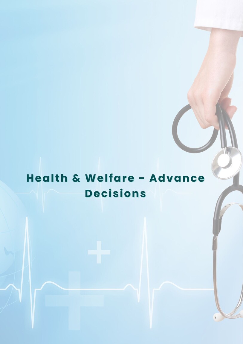 Legal Insights: Advance Decisions and Health & Welfare LPA