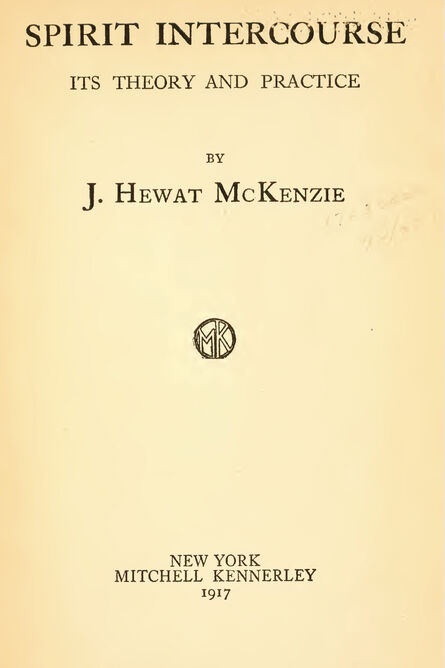 1917 | Spirit Intercourse, its Theory and Practice