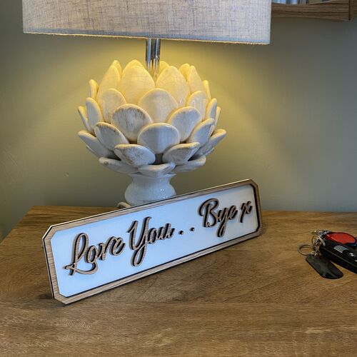 Love You,, Bye X Sign