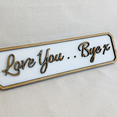 Love You Bye X Sign