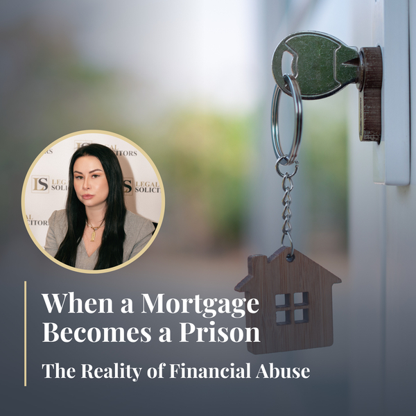 When a Mortgage Becomes a Prison: The Reality of Financial Abuse