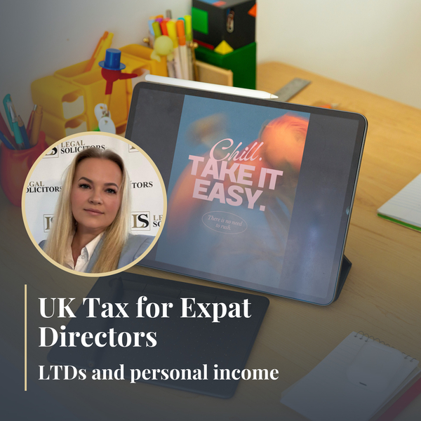 UK Tax for Expat Directors: LTDs and personal income