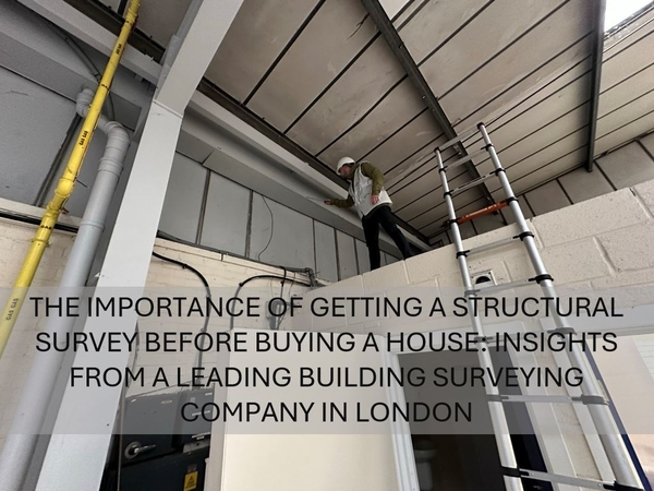 The Importance of Getting a Structural Survey Before Buying a House: Insights from a Leading Building Surveying Company in London Pinner