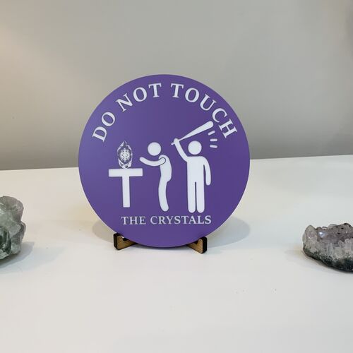 Do Not Touch The Crystals