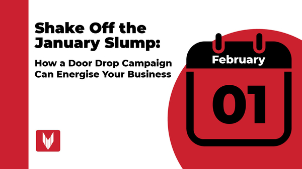 Shake Off the January Slump: How a Door Drop Campaign Can Energise Your Business