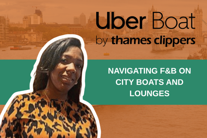 Navigating F&amp;B on City Boats and Lounges: What Suppliers Can Learn from Uber Boat by Thames Clippers | TickEat Ltd