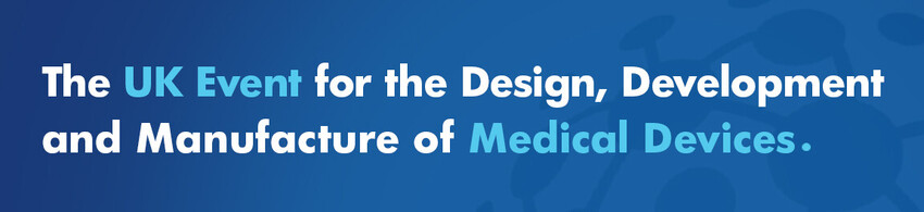 Medical Technology UK 2026 | Medtech Design &amp; Manufacturing Expo