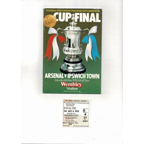 1978 Arsenal v Ipswich Town FA Cup Final Football Programme + Match Ticket