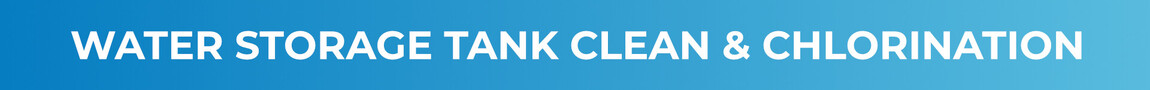 Water Storage Tank Clean & Chlorination
