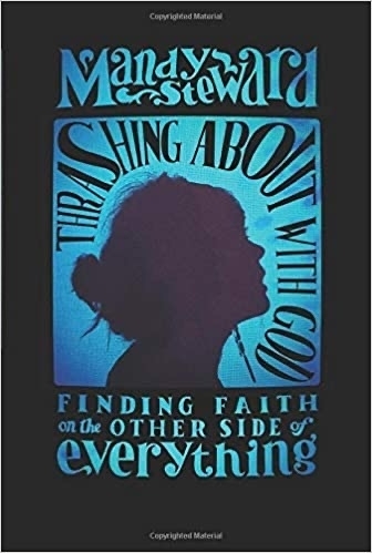 Thrashing about with God