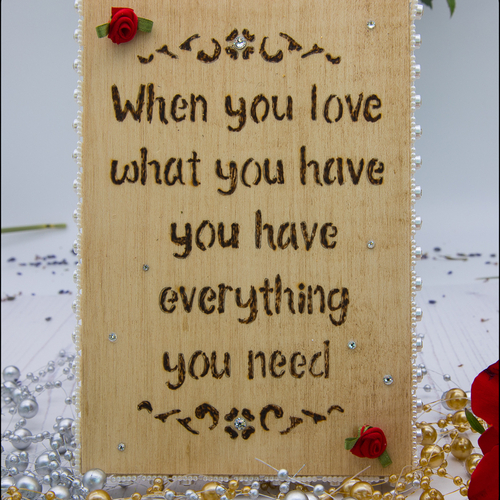 'When you love what you have' Pyrography Picture