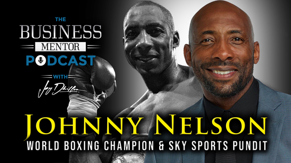 JOHNNY NELSON: Facing Your FEARS and Creating A CHAMPION MINSDET