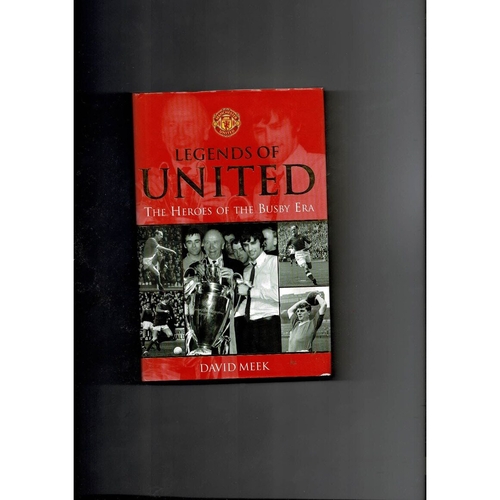 Legends of United. The Heroes of the Busby Era Hardback Book 2006