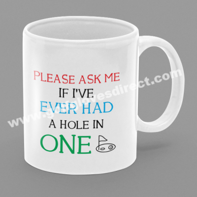 030 - Please Ask Me If I've Ever Had A Hole In One