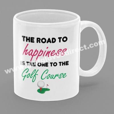 032 - The Road To Happiness Is The One To The Golf Course