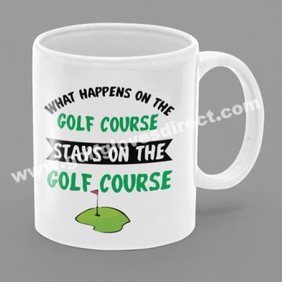 040 - What Happens On The Golf Course Stays On The Golf Course