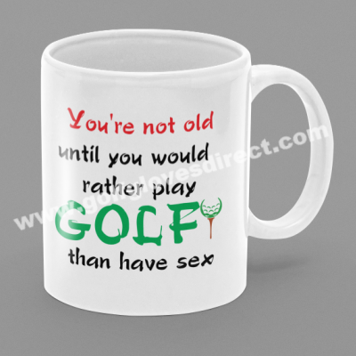 043 - You're Not Too Old Until You Would Rather Play Golf Than Have Sex