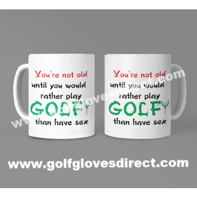 043 - You're Not Too Old Until You Would Rather Play Golf Than Have Sex