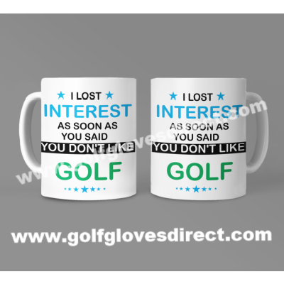 020 - I Lost Interest As Soon As You Said You Don't Like Golf