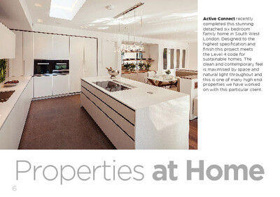 Active Connect recently  completed this stunning  detached six bedroom  family home in South West  London. Designed to the  highest specification and  finish this project meets  the Level 4 code for  sustainable homes. The  clean and contemporary feel  is maximised by space and  natural light throughout and  this is one of many high end  properties we have worked  on with this particular client.