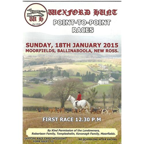 2015 Moorfields Wexford Hunt Point to Point Meeting (18/01/2015) Horse Racing Racecard