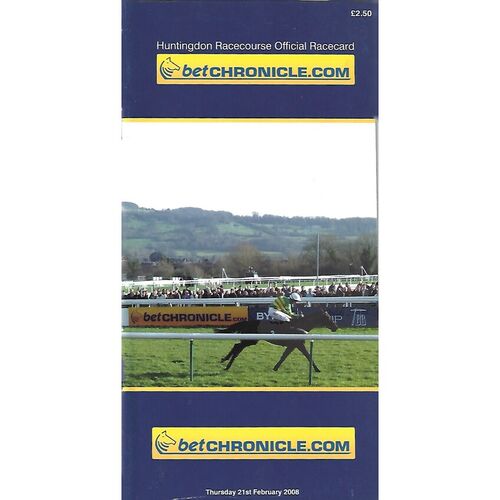 2008 Huntingdon betchronicle.com Race Meeting (21/02/2008) Horse Racing Racecard