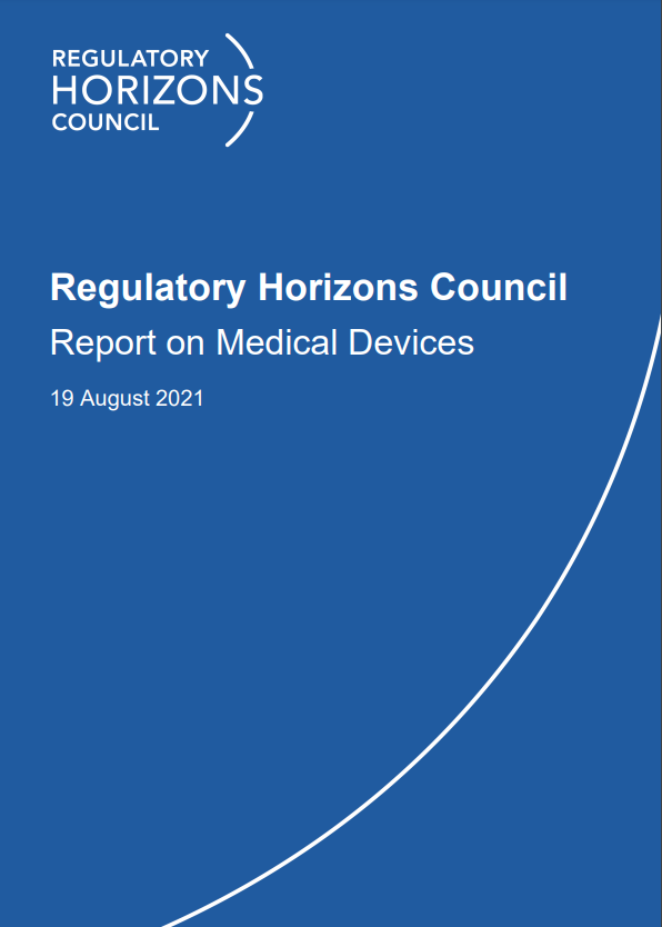 Regulatory Horizons Council Report on Medical Devices 19 August 2021