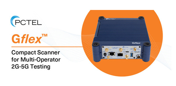 The New PCTEL Gflex™ scanning receiver