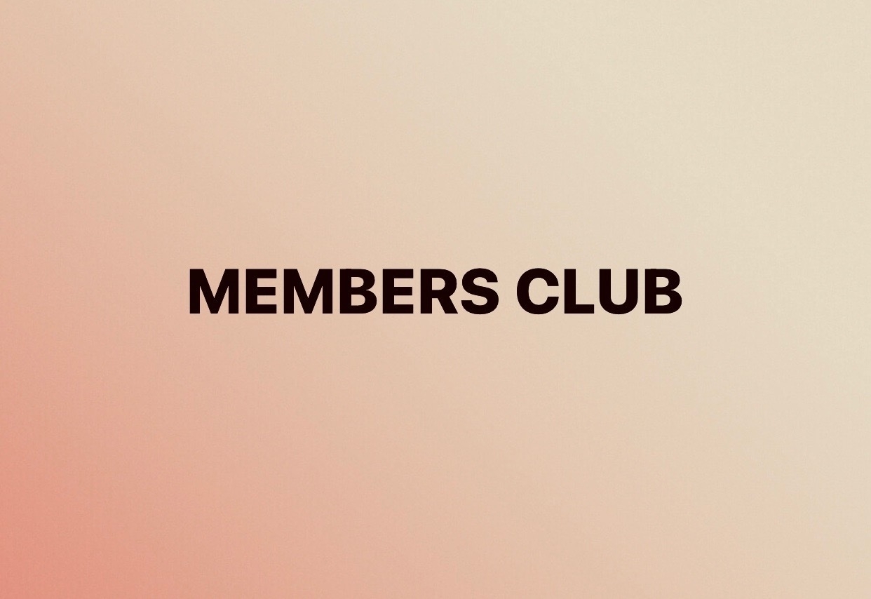 **MEMBERS CLUB**