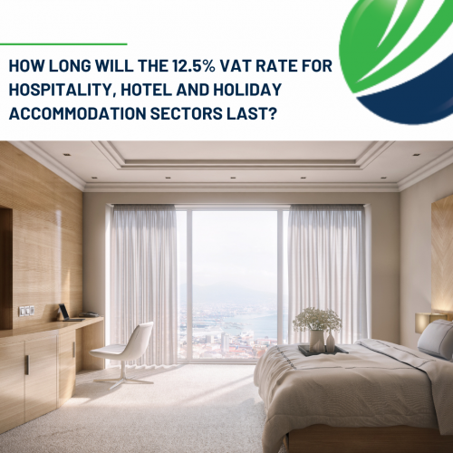 How long will the 12.5% VAT rate for hospitality, hotel and holiday accommodation sectors last?