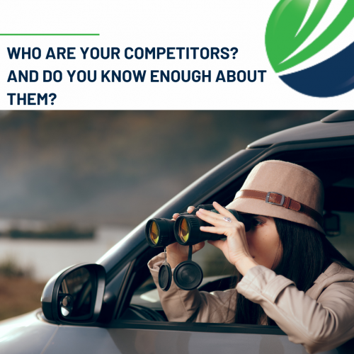 Who are your competitors? And do you know enough about them?