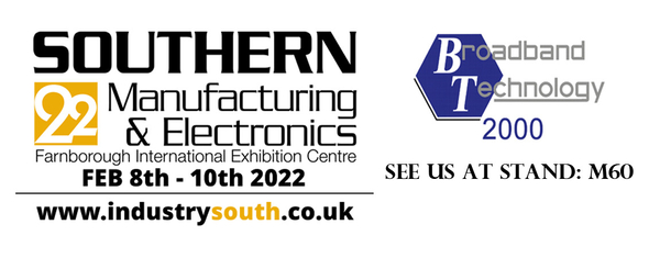 BT2000 is exhibiting at the Southern Manufacturing & Electronics Show, Farnborough Airport on the 8th to 10th February 2022
