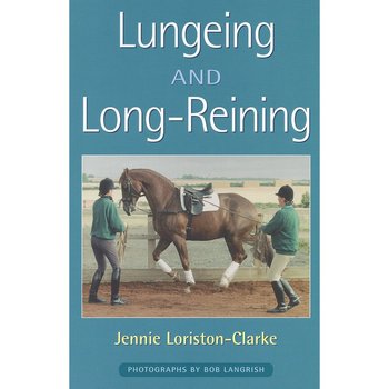 Lungeing and Long Reining by Jennie Loriston - Clarke