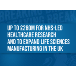 £260 million to boost healthcare research and manufacturing