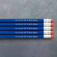 I'm Kind Of A Big Deal Pencil Set