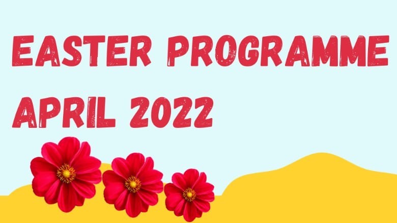 Easter holiday's Programme