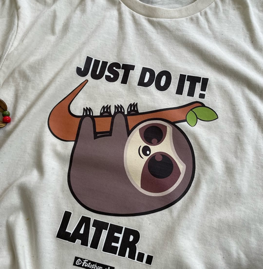just do it later sloth shirt