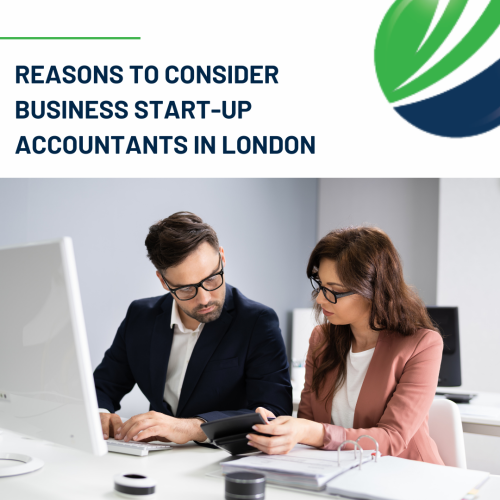 Reasons to Consider Business Start Up Accountants in London