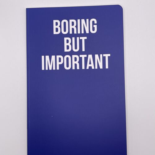 Boring But Important Notebook
