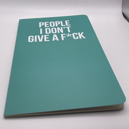 People I Don't Give a F*ck Notebook