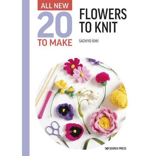 All-New Twenty to Make: Flowers to Knit