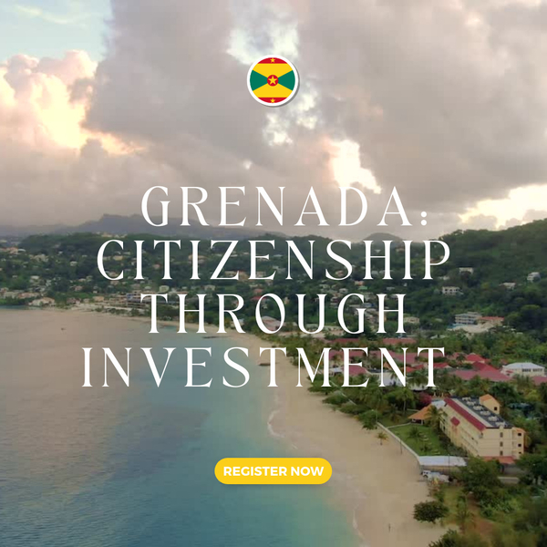 Why Consider Grenada for Citizenship through Investment?