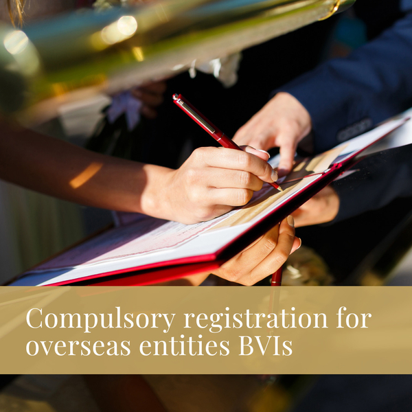 Compulsory registration for overseas entities BVIs