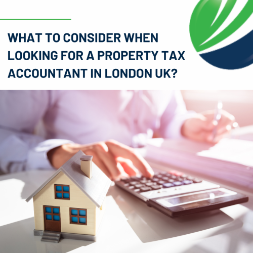 What to consider when looking for a property tax accountant in London UK?