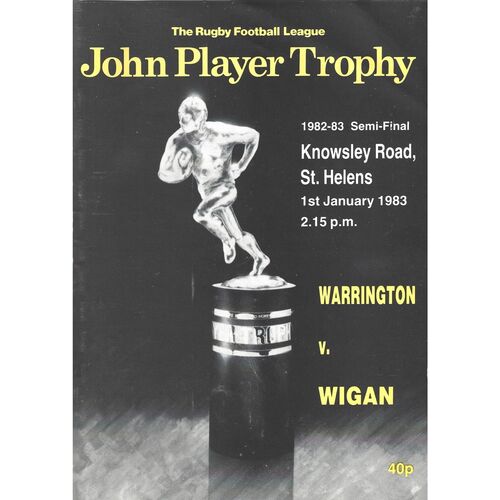 1982/83 Warrington v Wigan (01/01/1983) John Player Trophy Semi Final Rugby League Programme